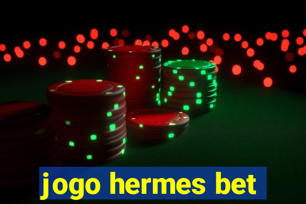jogo hermes bet